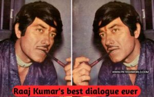 Raaj Kumar ke best Dialogue